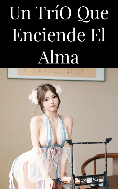 Un Trío que Enciende el Alma