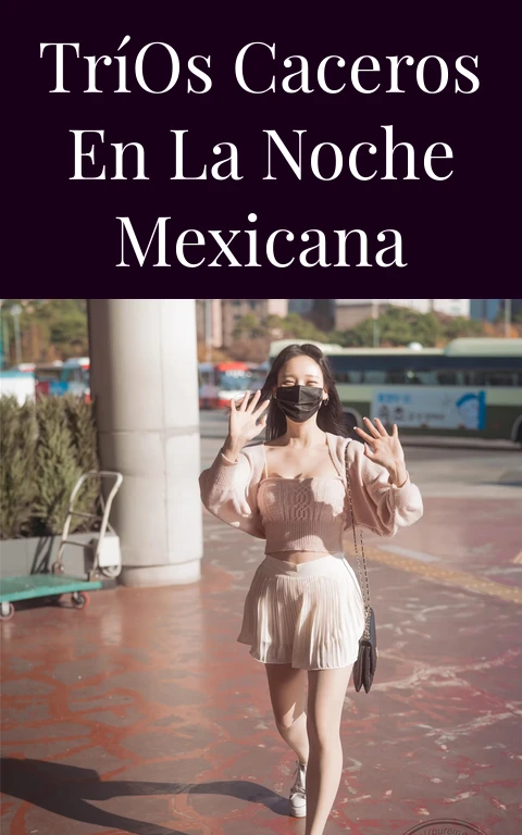Tríos Caceros en la Noche Mexicana