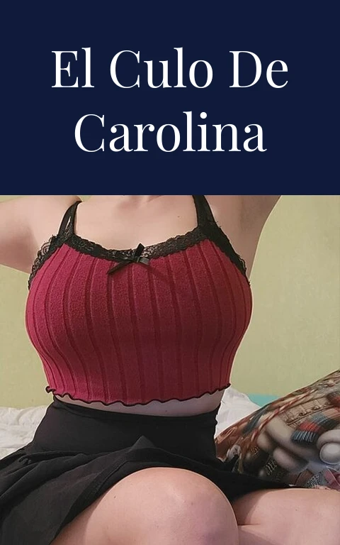 El culo de Carolina