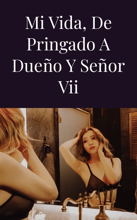 Mi vida, de pringado a dueño y señor VII