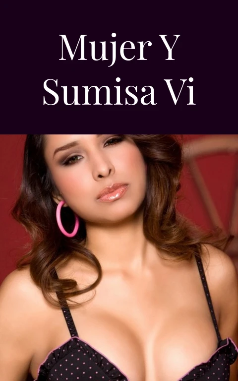 Mujer y sumisa VI