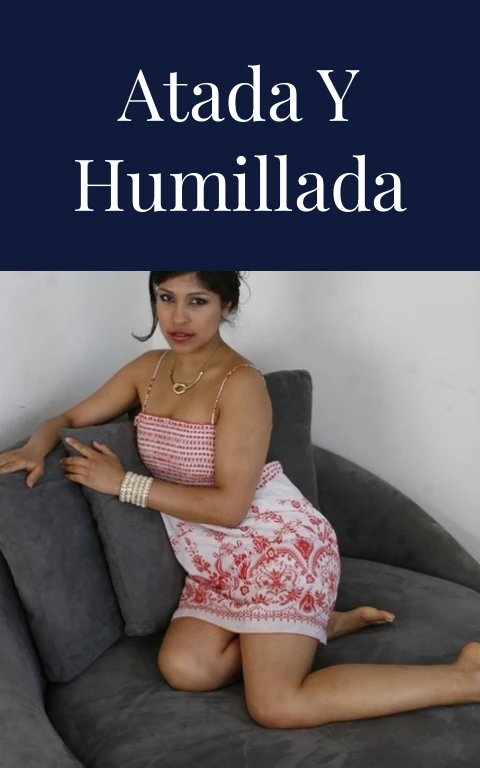 Atada y humillada
