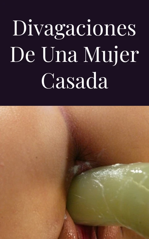 Divagaciones de una mujer casada