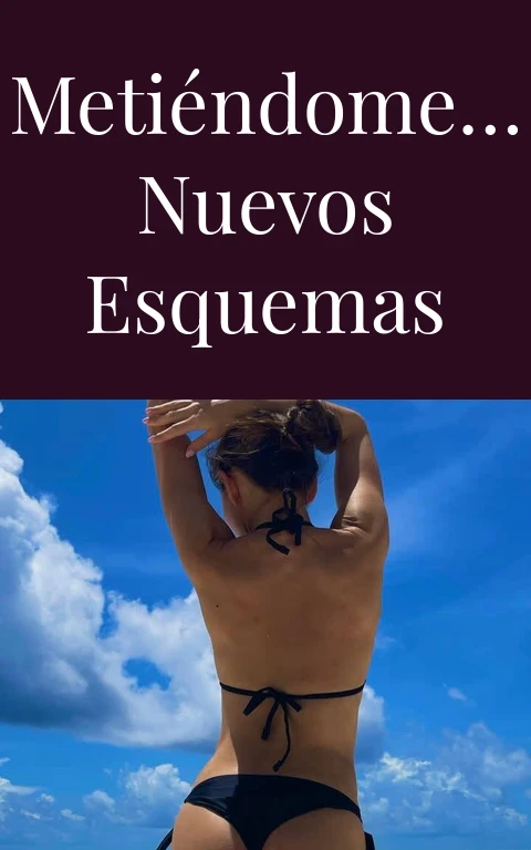 Metiéndome… nuevos esquemas