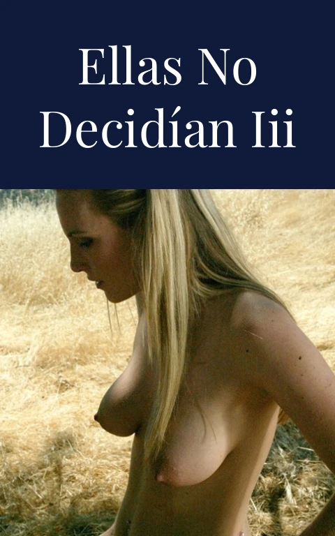 Ellas no decidían III