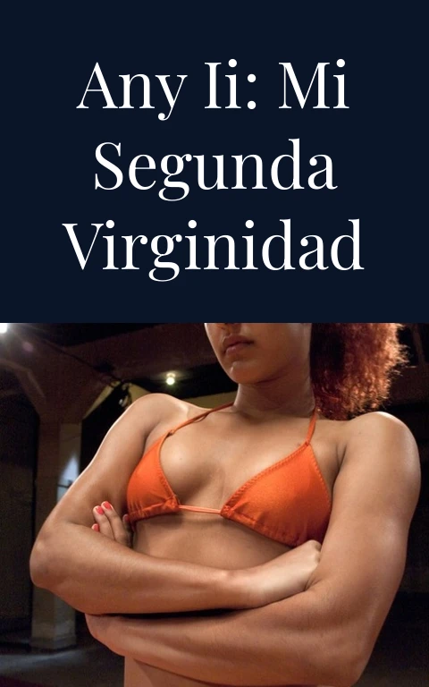 Any II: Mi segunda virginidad