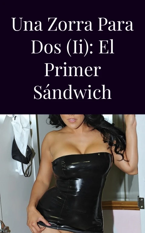 Una zorra para dos (II): El primer sándwich
