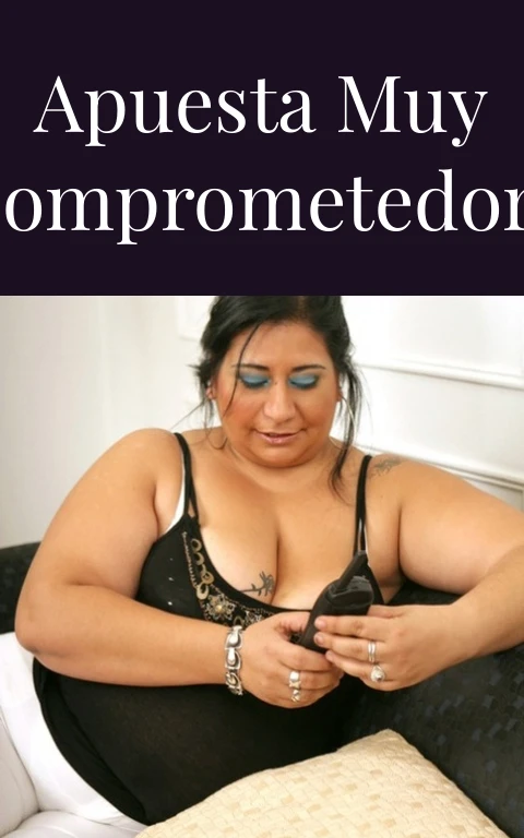 Apuesta muy comprometedora