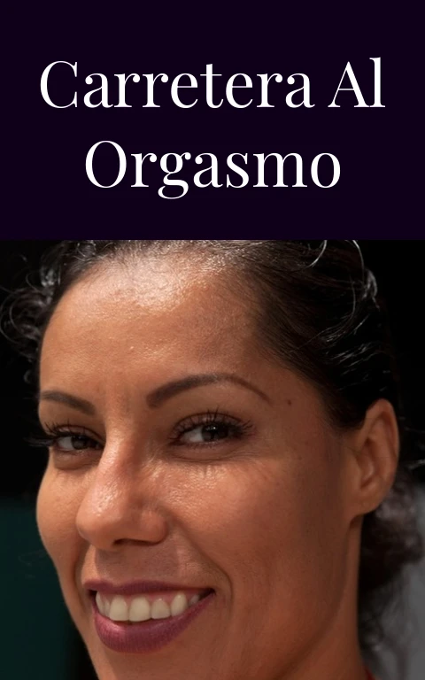 Carretera al orgasmo
