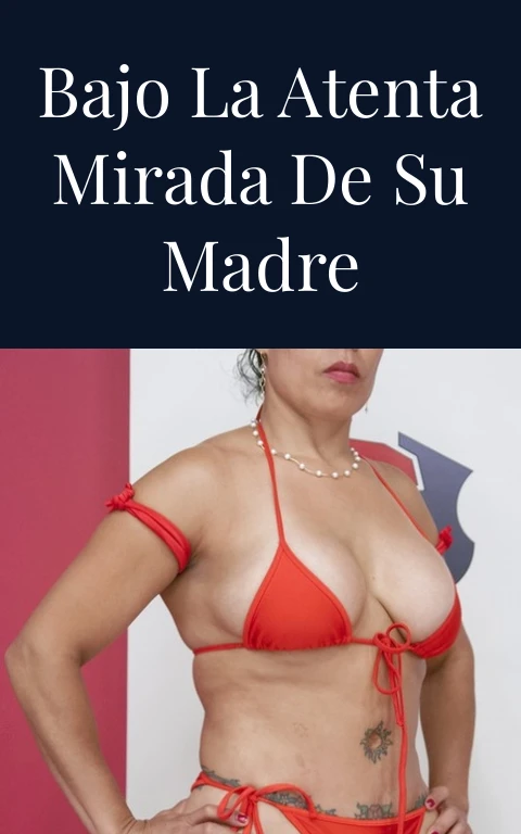 Bajo la atenta mirada de su madre