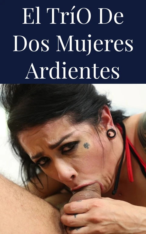 El Trío de Dos Mujeres Ardientes
