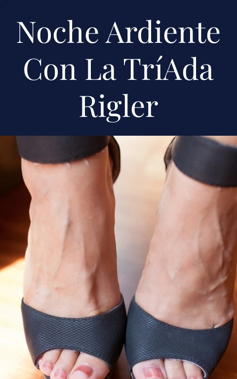 Noche Ardiente con la Tríada Rigler