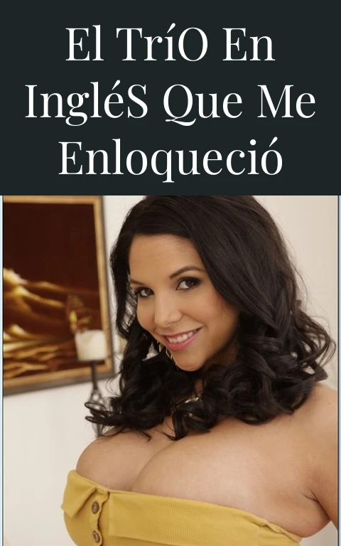 El Trío en Inglés que Me Enloqueció