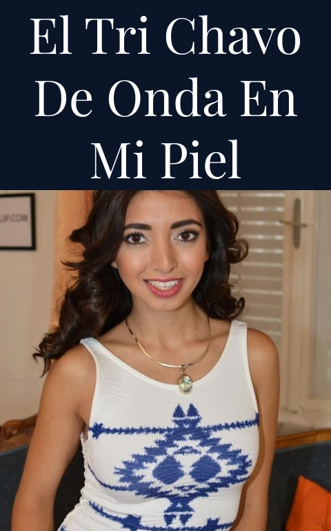 El Tri Chavo de Onda en mi Piel