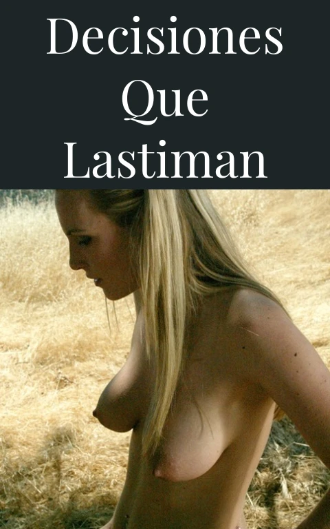 Decisiones que lastiman