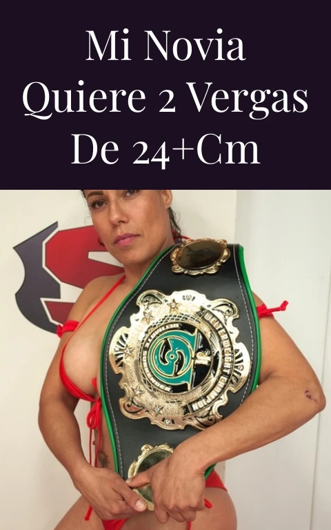 Mi novia quiere 2 vergas de 24+CM