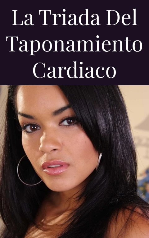 La Triada del Taponamiento Cardiaco