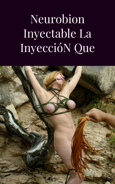 Bedoyecta Tri o Neurobion Inyectable la Inyección que Enciende el Deseo