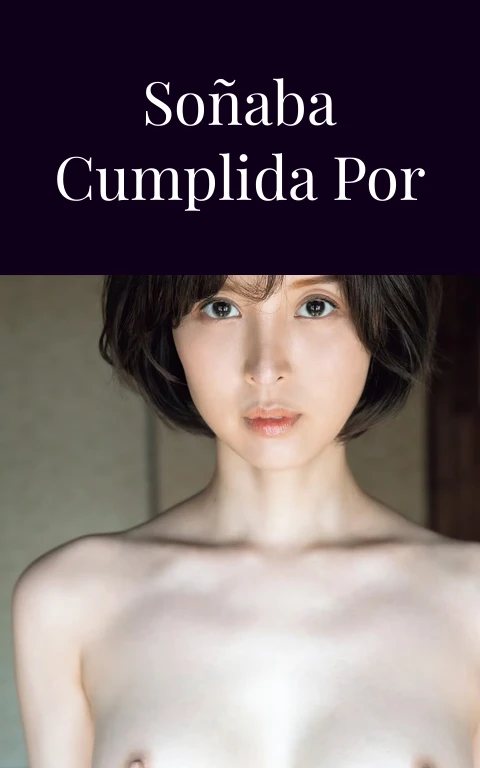 Infidelidad que soñaba cumplida por mi marido