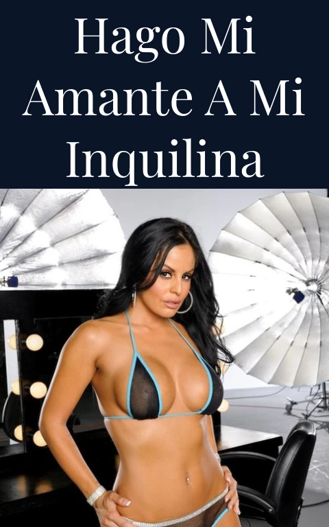 Hago mi amante a mi inquilina