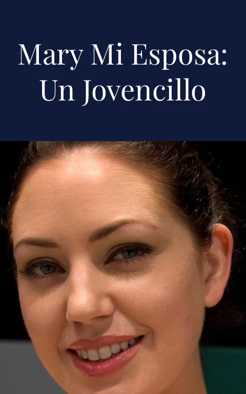 Anécdotas de Mary mi esposa: Un jovencillo chavalo