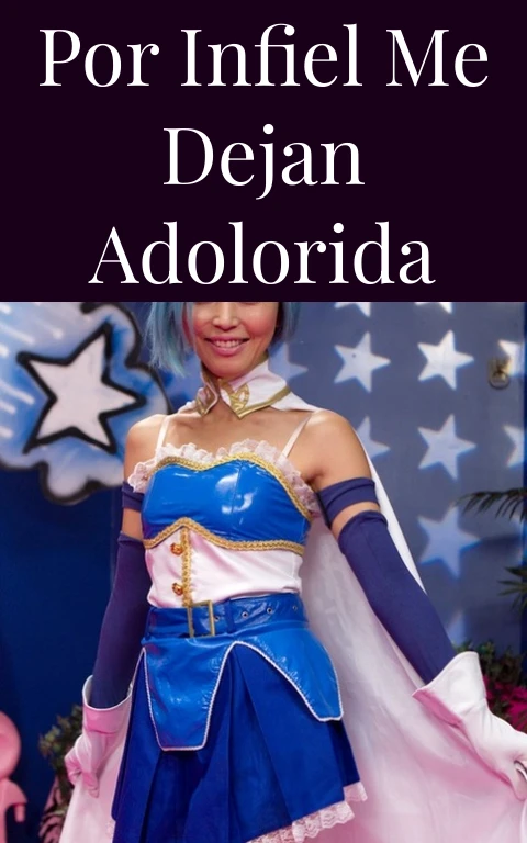 Por infiel me dejan adolorida
