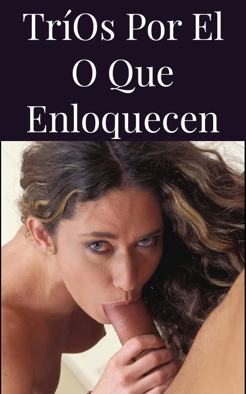 Tríos por el O que Enloquecen