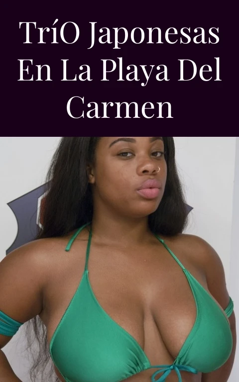Trío Japonesas en la Playa del Carmen