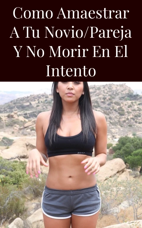 Como amaestrar a tu novio/pareja y no morir en el intento