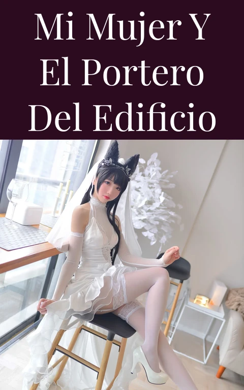 Mi mujer y el portero del edificio