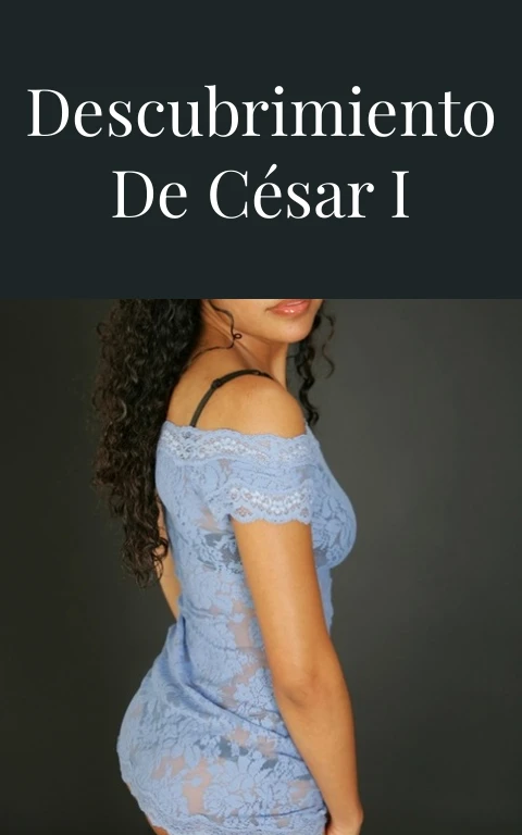 La cita: El descubrimiento de César I Parte