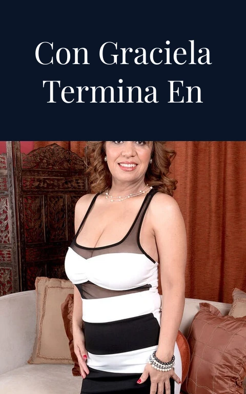 Reencuentro con Graciela termina en sexo caliente