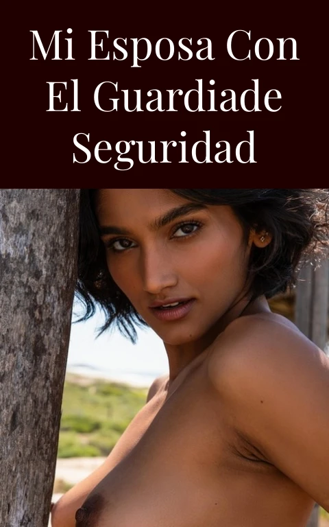 Mi esposa con el guardiade seguridad