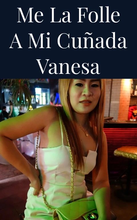 Me la folle a mi cuñada vanesa