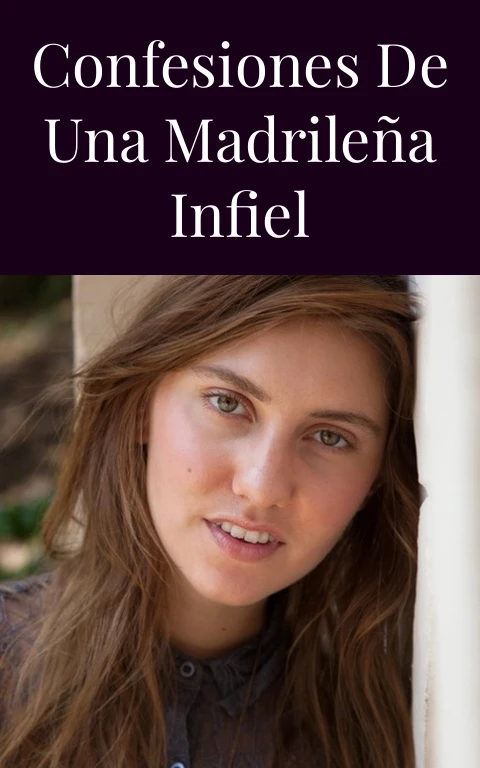 Confesiones de una madrileña infiel