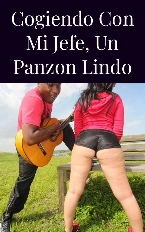 Cogiendo con mi jefe, un panzon lindo