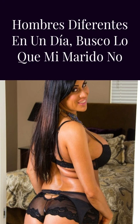 Me cogí a 14 hombres diferentes en un día, busco lo que mi marido no me puede dar