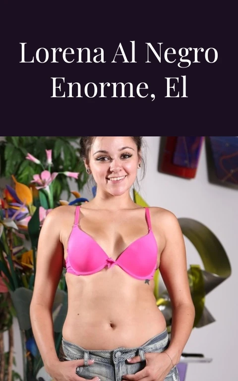 Entregando a lorena al negro enorme, el nuevo vecino