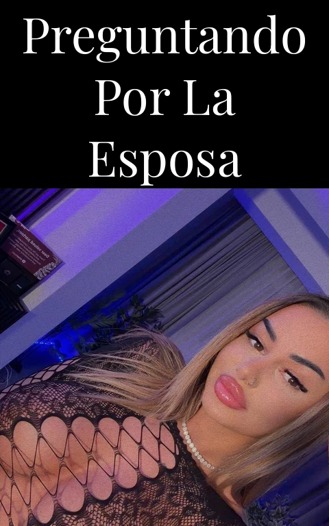 Preguntando por la esposa