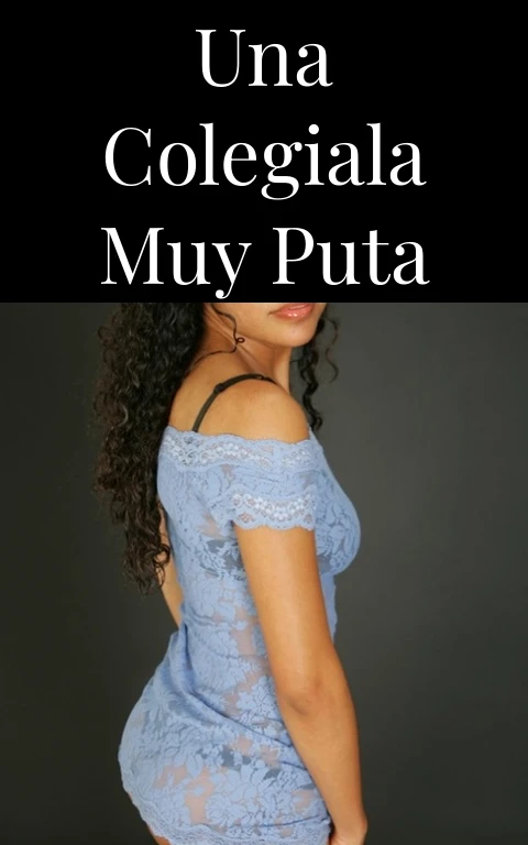 Una colegiala muy puta
