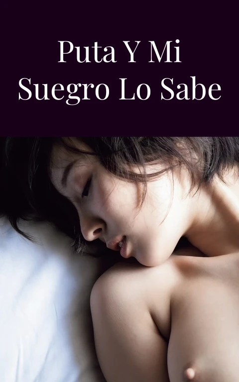 Soy la nuera puta y mi suegro lo sabe muy bien