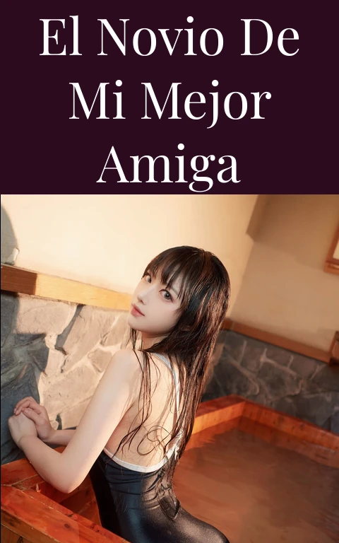 El novio de mi mejor amiga