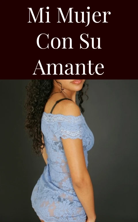 Mi mujer con su amante