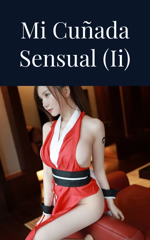 Mi cuñada sensual (II)