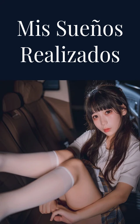 Mis sueños realizados