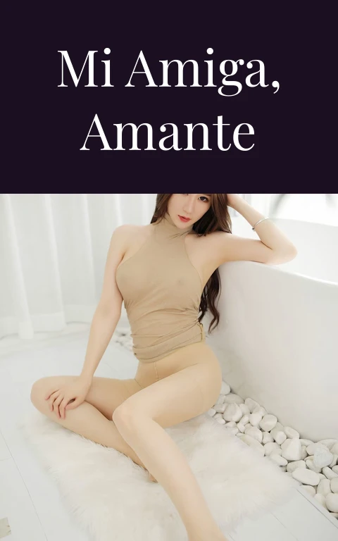 Mi amiga, amante