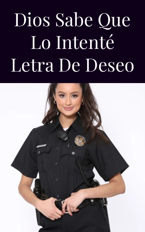 Dios Sabe Que Lo Intenté Letra de Deseo
