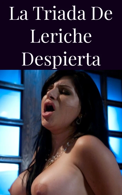 La Triada de Leriche Despierta
