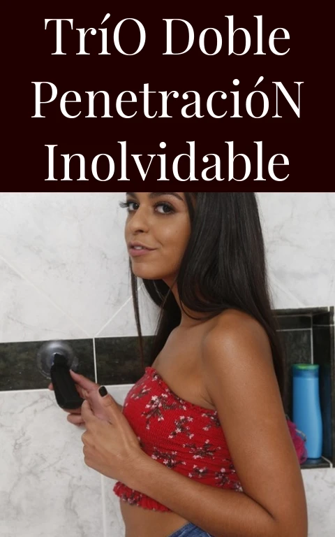 Trío Doble Penetración Inolvidable