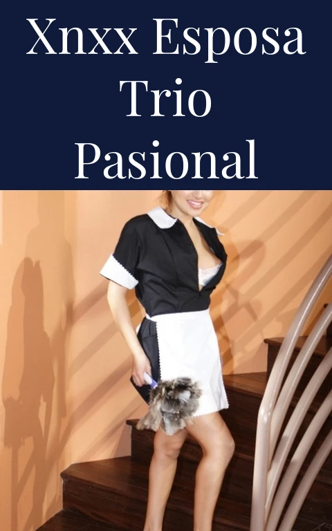 Xnxx Esposa Trio Pasional